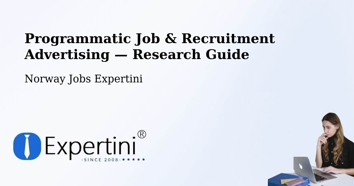 Programmatic Job & Recruitment Advertising — Research Guide – Levanger